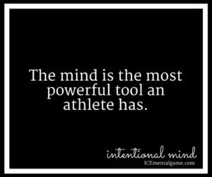 The mind is the most powerful tool an athlete has.